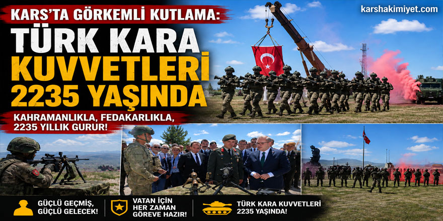 Kars'ta Görkemli Kutlama: Türk Kara Kuvvetleri 2235 Yaşında