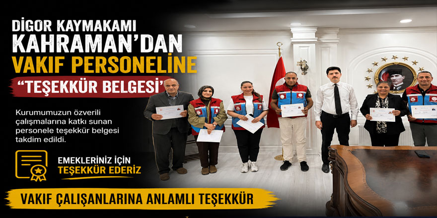 Digor Kaymakamı Kahraman'dan Vakıf Personeline "Teşekkür Belgesi"