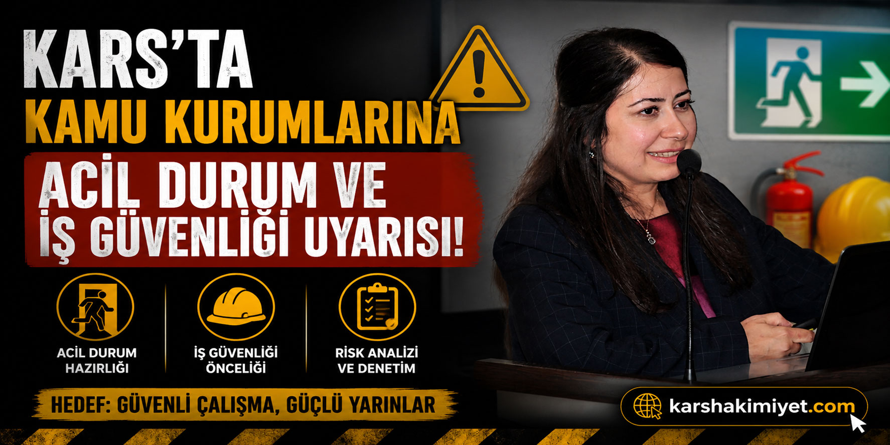 Kars'ta Kamu Kurumlarına Acil Durum ve İş Güvenliği Uyarısı