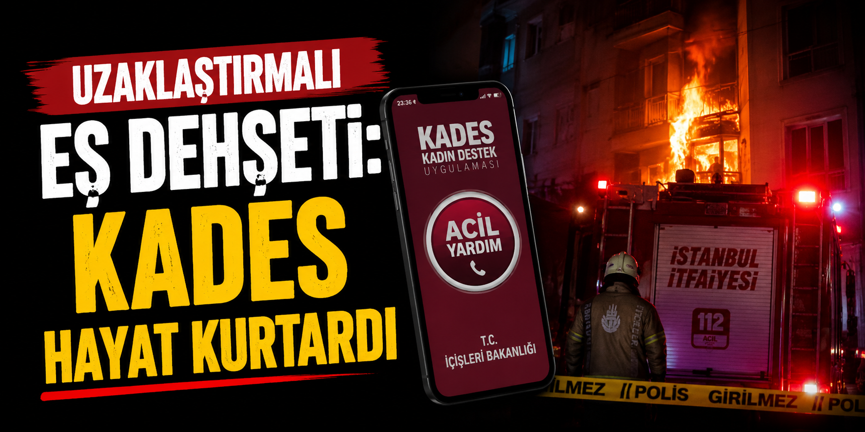 Uzaklaştırmalı Eş Dehşeti: KADES Hayat Kurtardı
