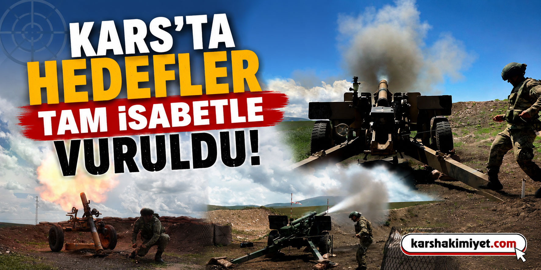 Kars'ta Hedefler Tam İsabetle Vuruldu