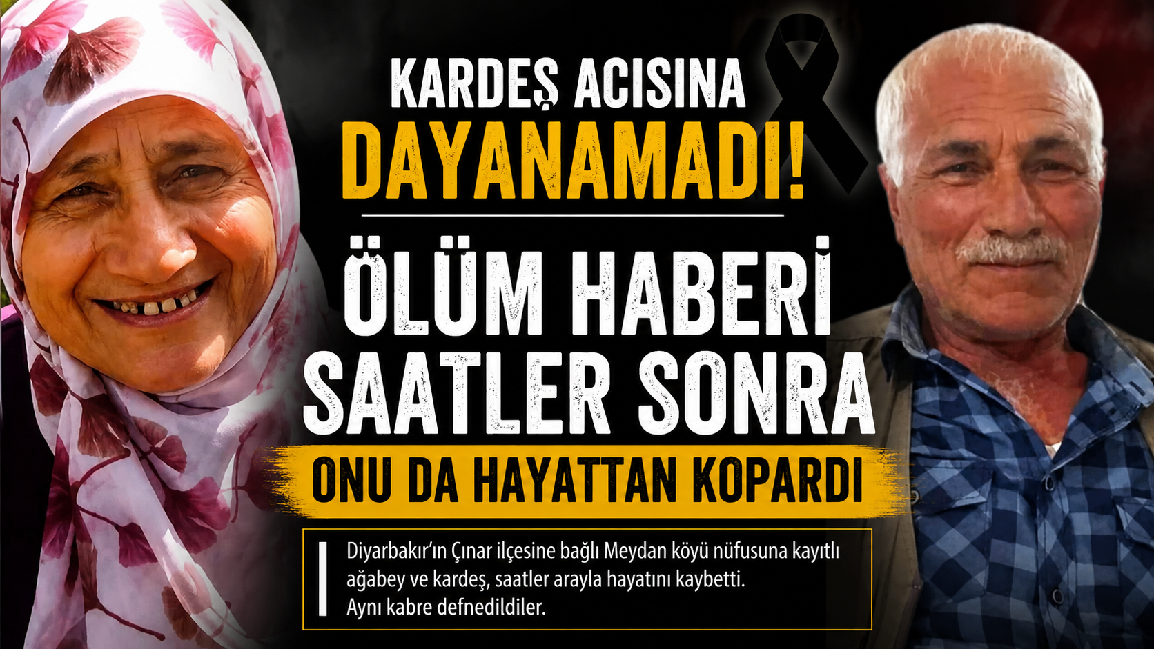Kardeş Acısına Dayanamadı: Ölüm Haberi Saatler Sonra Onu da Hayattan Kopardı
