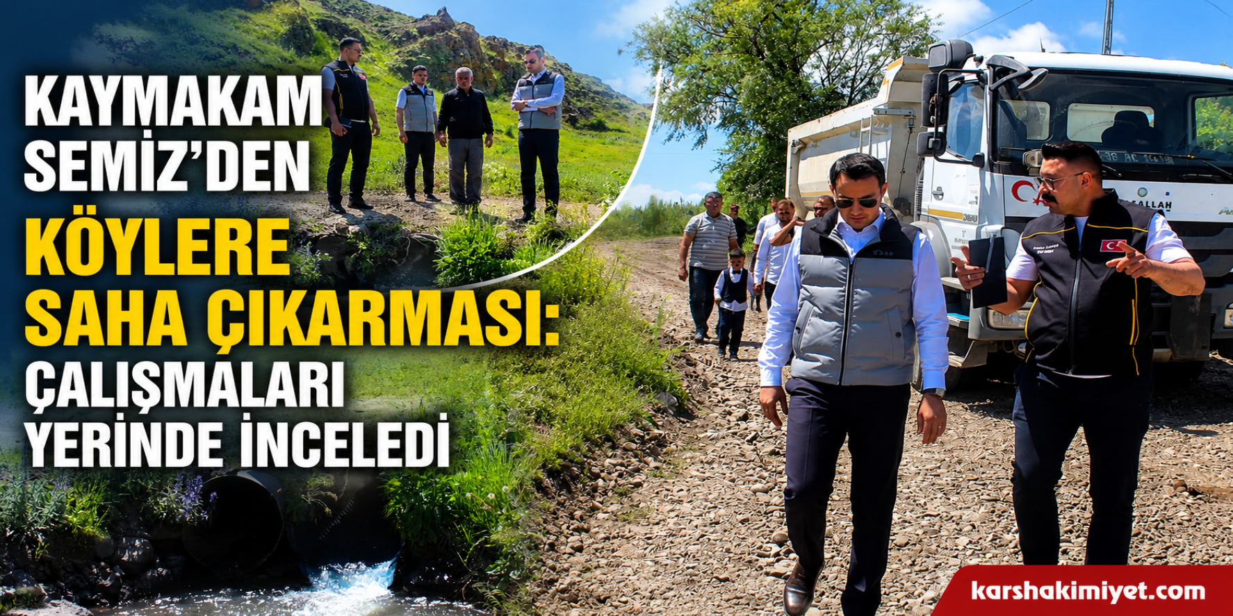 Kaymakam Semiz’den Köylere Saha Çıkarması: Çalışmaları Yerinde İnceledi