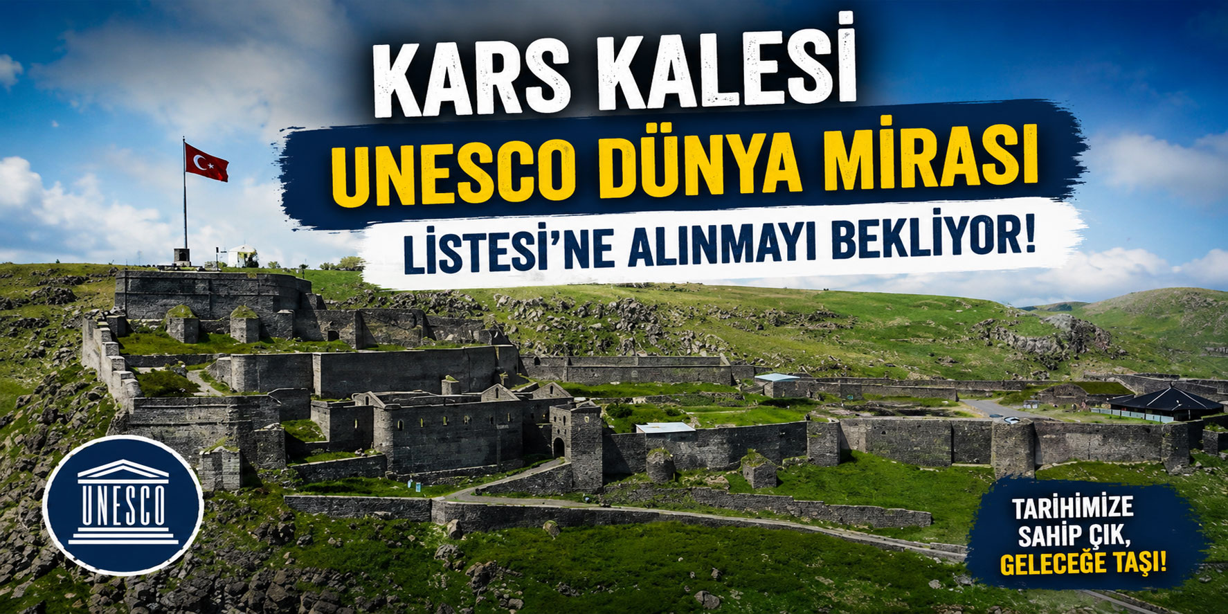 Kars Kalesi UNESCO Dünya Miras Listesi'ne alınmayı bekliyor