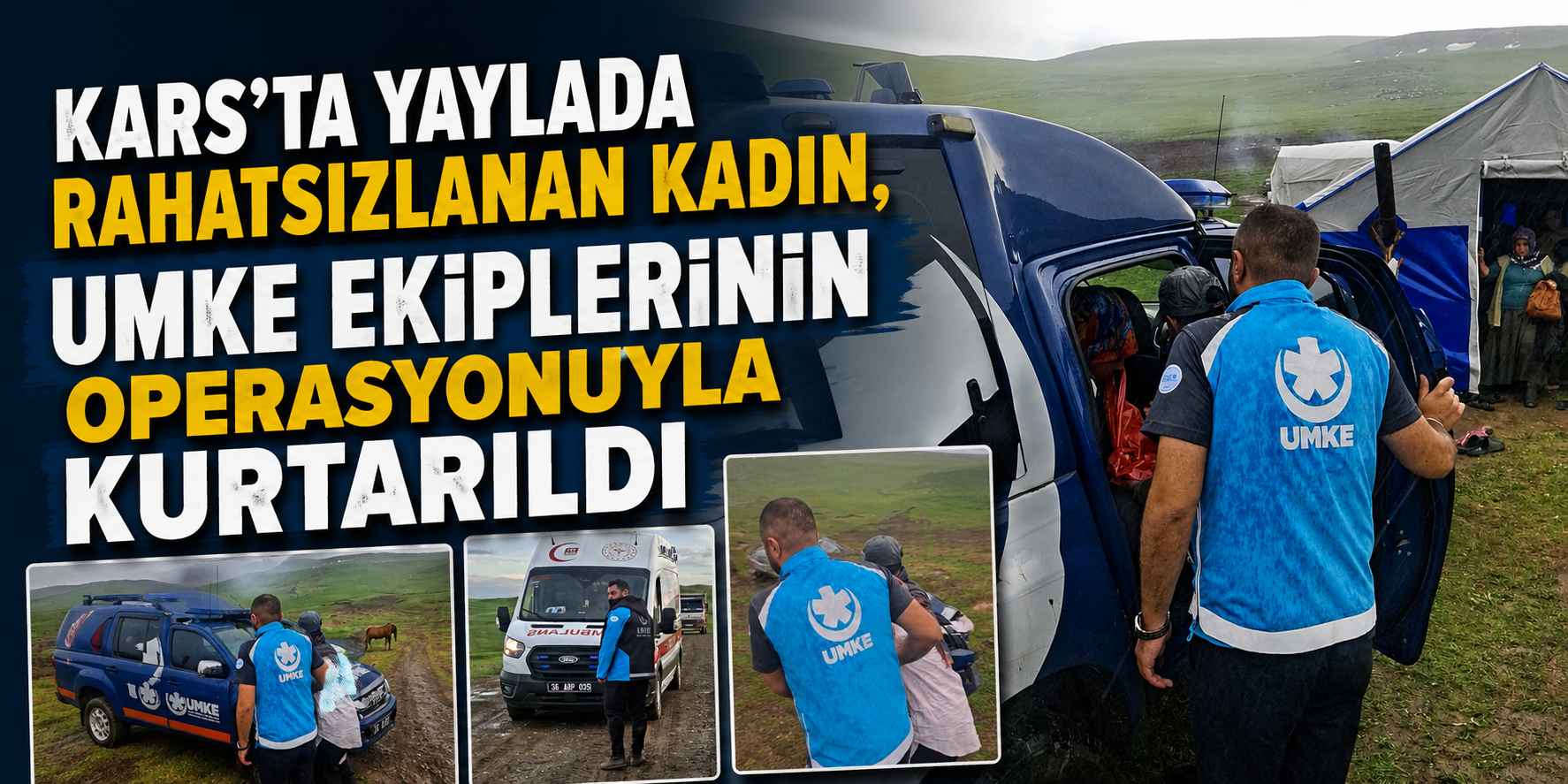 Kars’ta Yaylada Rahatsızlanan Kadın, UMKE Ekiplerinin Operasyonuyla Kurtarıldı
