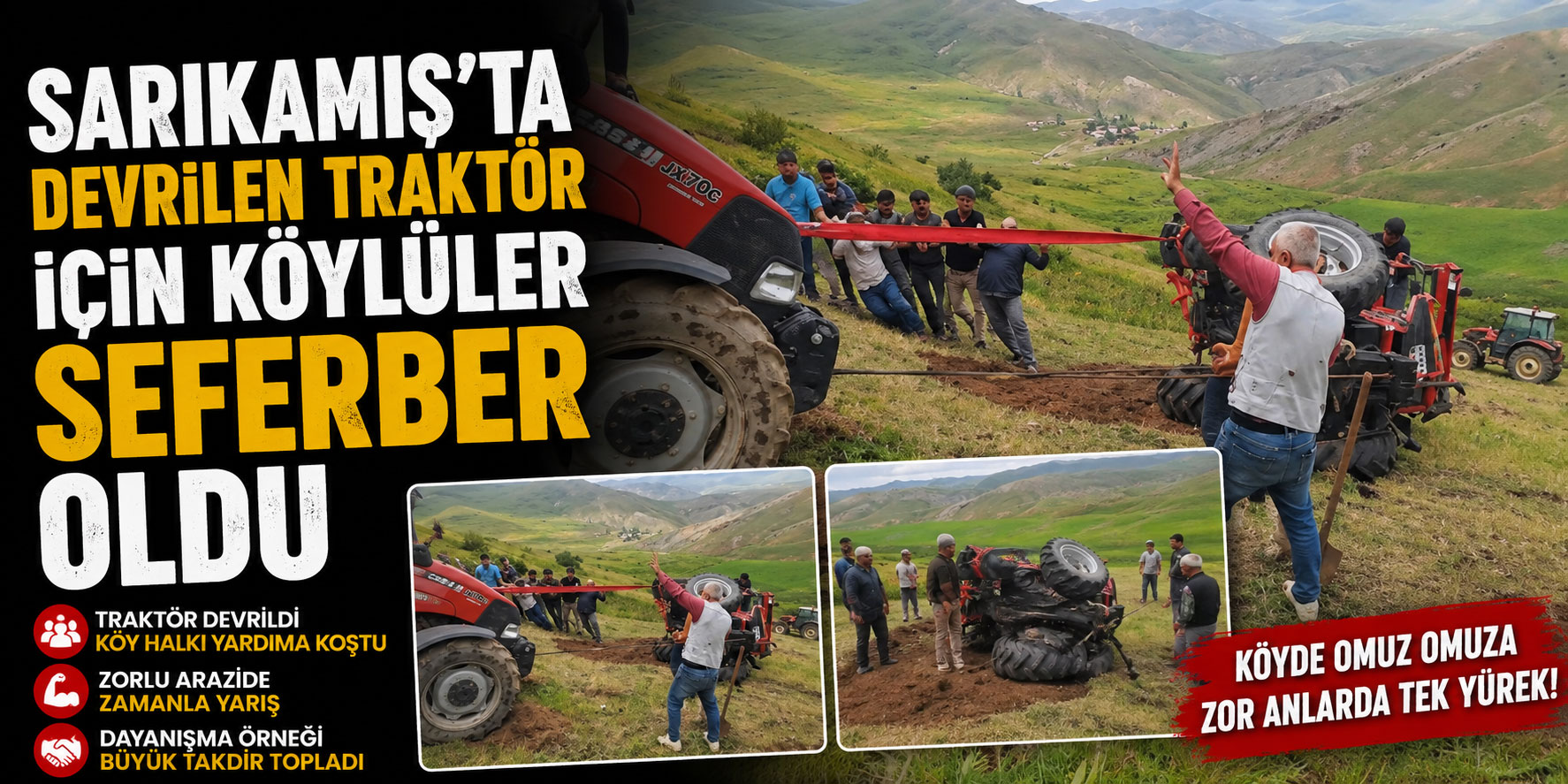 Sarıkamış’ta devrilen traktör için köylüler seferber oldu