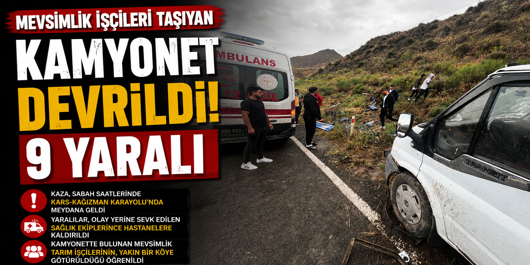 Mevsimlik İşçileri Taşıyan Kamyonet Devrildi, 9 Yaralı