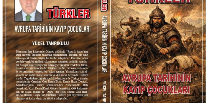 Yücel Tanrıkulu’ndan Avrupa Tarihine Farklı Bir Bakış: “Türkler: Avrupa Tarihinin Kayıp Çocukları” Okuyucuyla Buluştu