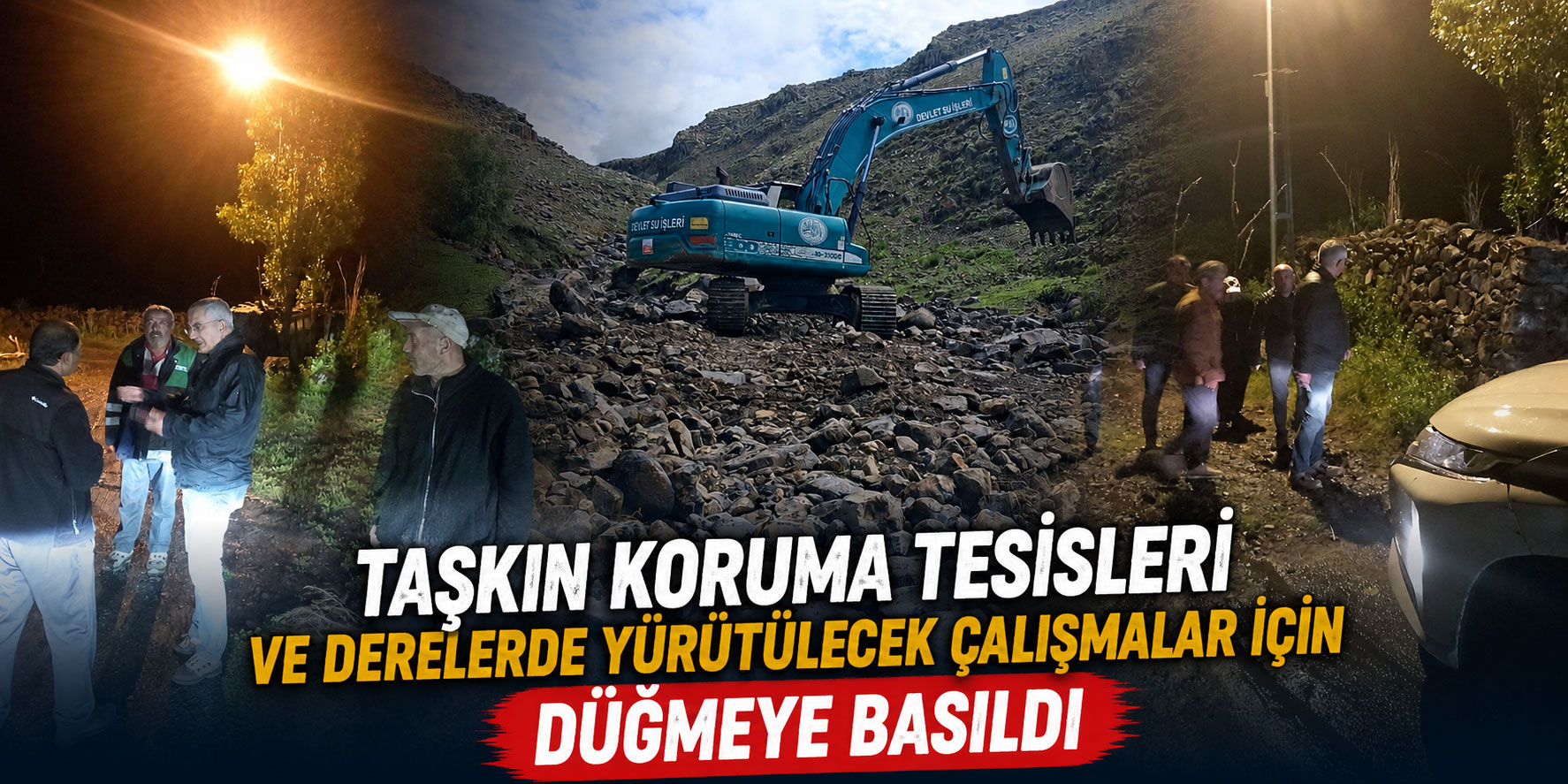 Taşkın koruma tesisleri ve derelerde yürütülecek çalışmalar için düğmeye basıldı