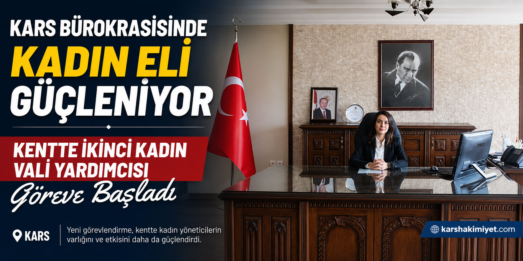 Kars Bürokrasisinde Kadın Eli Güçleniyor: Kentte İkinci Kadın Vali Yardımcısı Göreve Başladı