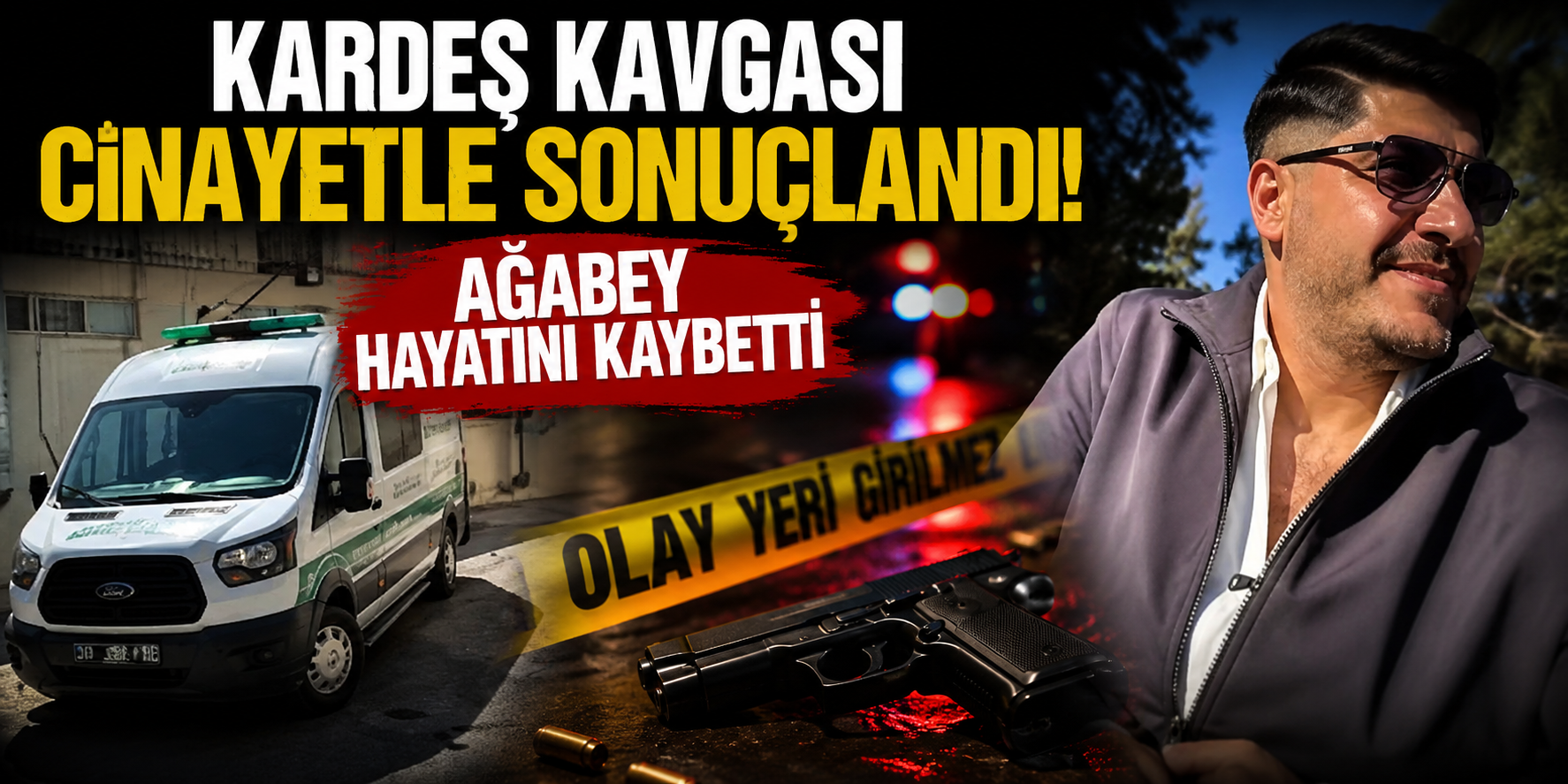 Kardeş Kavgası Cinayetle Sonuçlandı: Ağabey Yaşamını Yitirdi