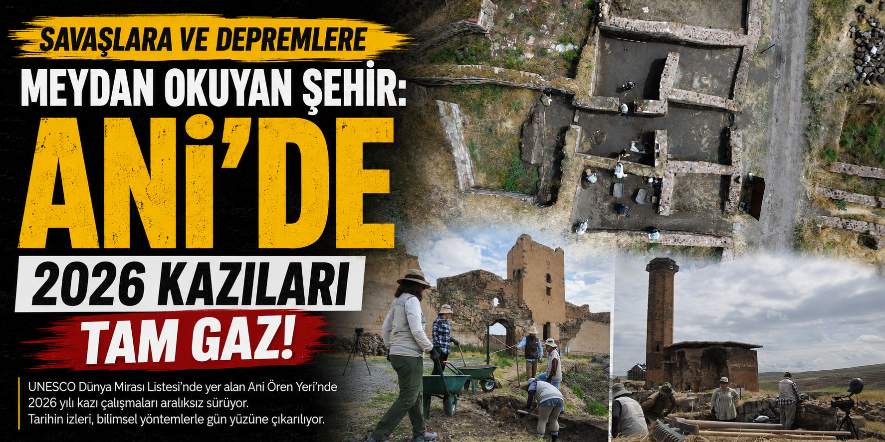Savaşlara ve Depremlere Meydan Okuyan Şehir: Ani’de 2026 Kazıları Tam Gaz!