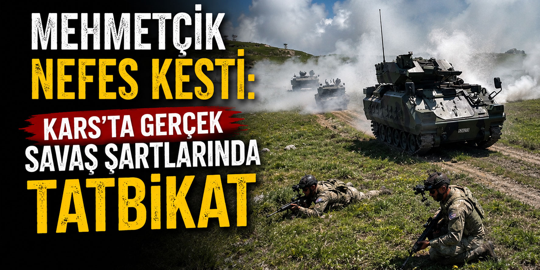 Mehmetçik Nefes Kesti: Kars'ta Gerçek Savaş Şartlarında Tatbikat