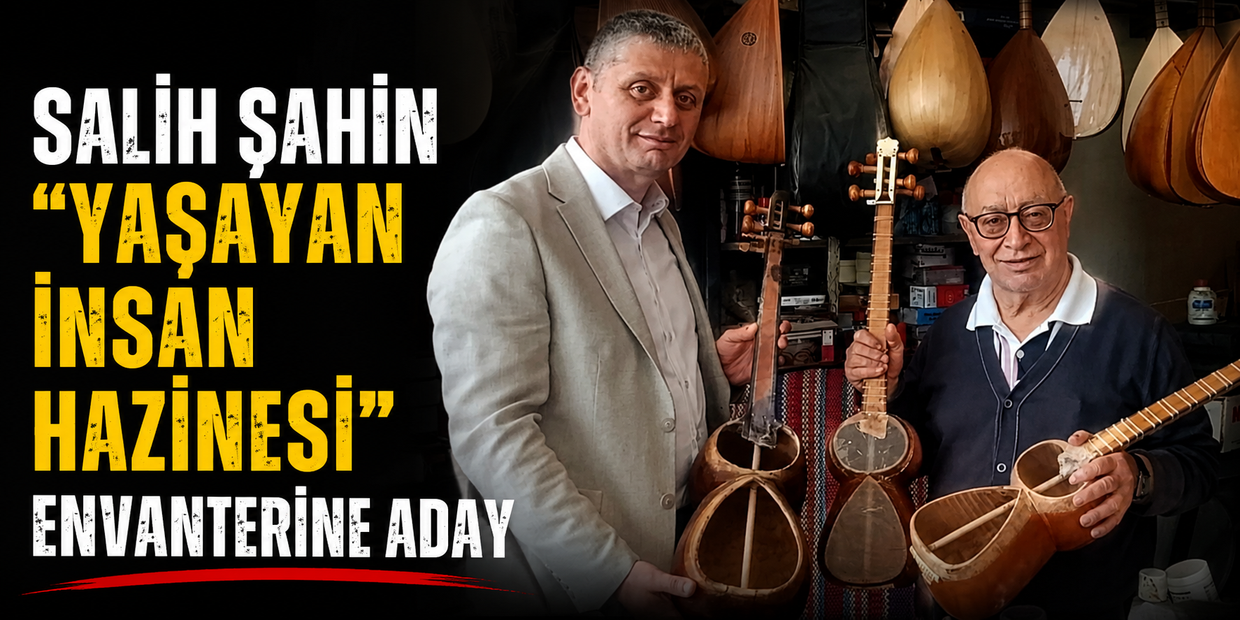 Salih Şahin, "Yaşayan İnsan Hazinesi" Envanterine Aday