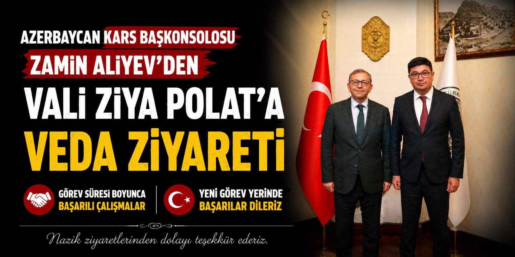 Azerbaycan Kars Başkonsolosu Zamin Aliyev'den Vali Ziya Polat'a Veda Ziyareti