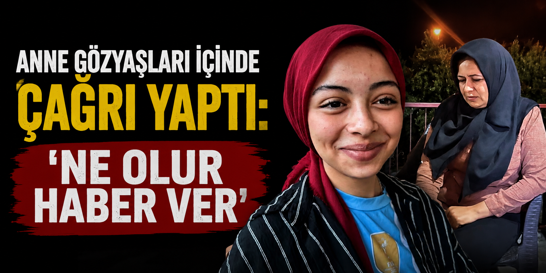 16 Yaşındaki Hacer'den Günlerdir Haber Yok