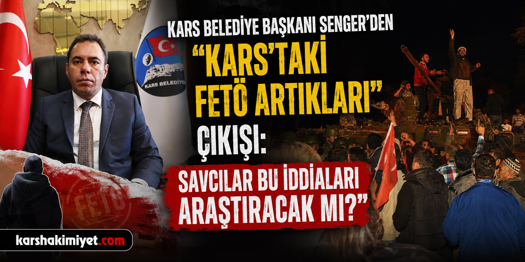 Kars Belediye Başkanı Senger'den "Kars'taki FETÖ Artıkları" Çıkışı: Savcılar Bu İddiaları Araştıracak mı?