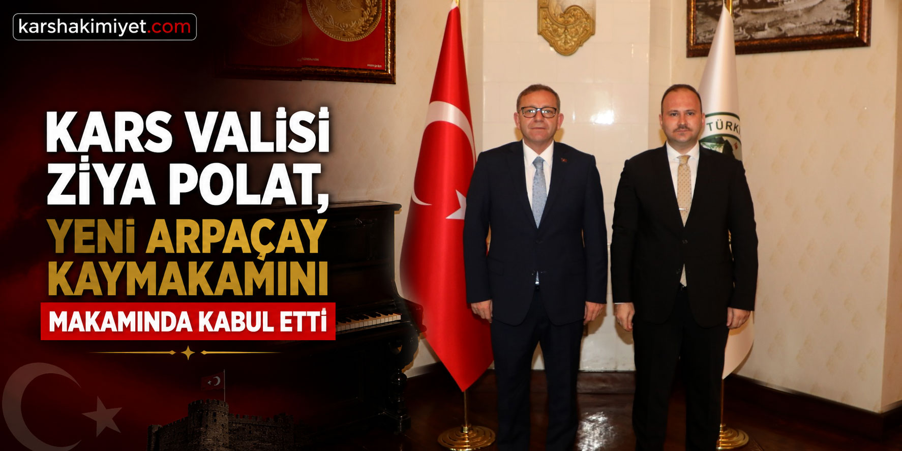 Kars Valisi Ziya Polat, Yeni Arpaçay Kaymakamını Makamında Kabul Etti