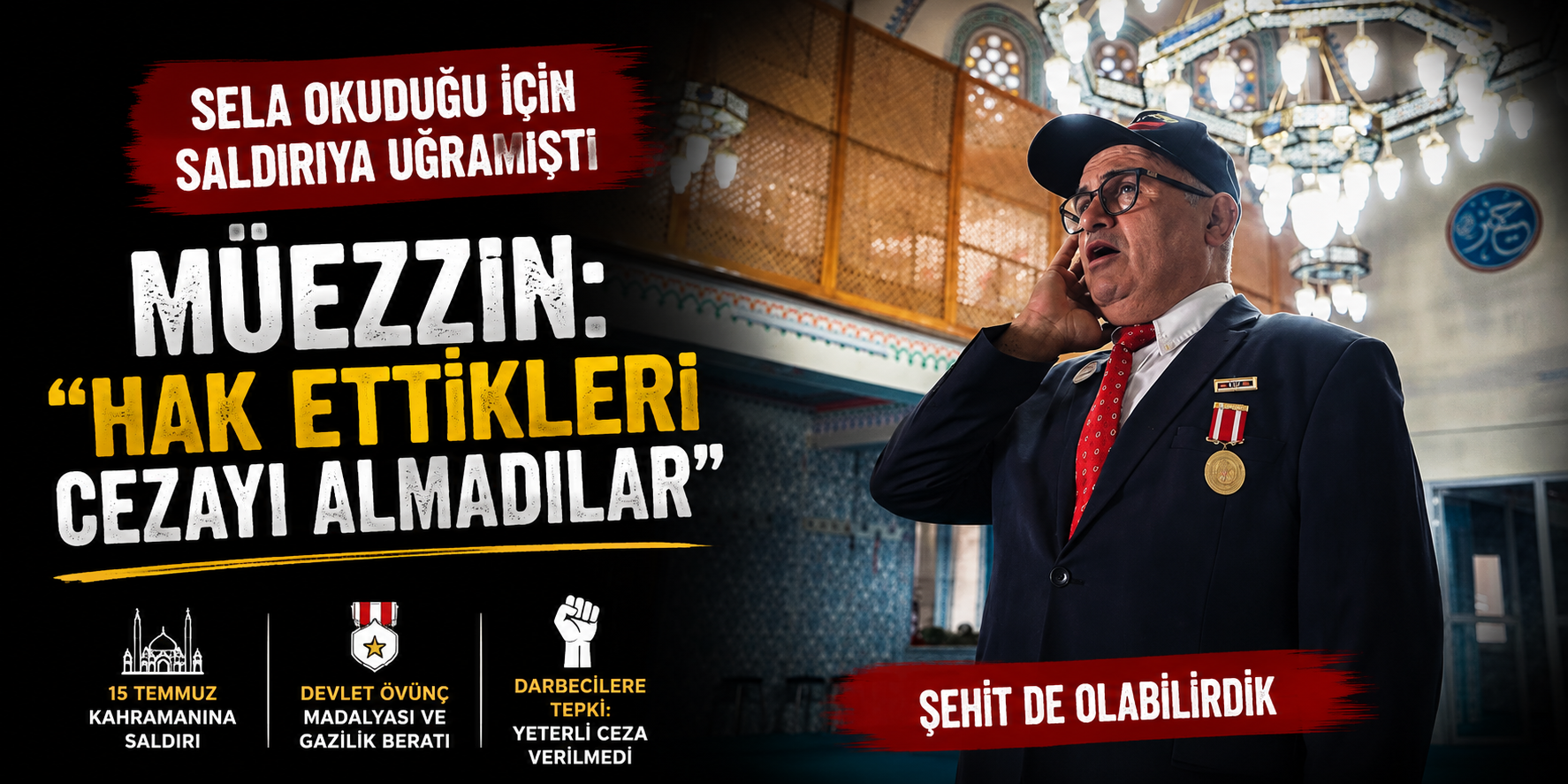 Sela Okuduğu İçin Saldırıya Uğrayan Müezzin: "Hak Ettikleri Cezayı Almadılar"