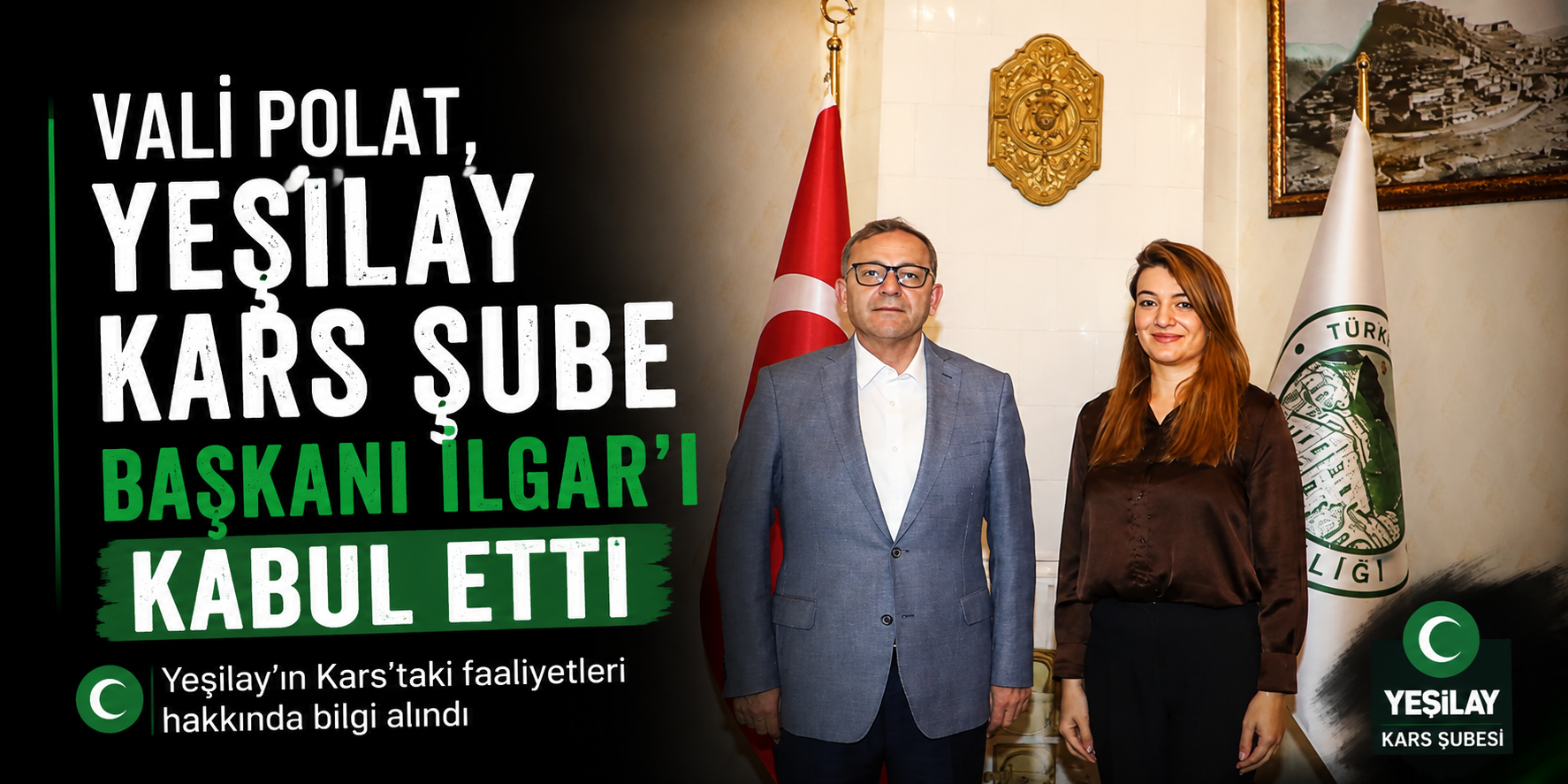Vali Polat, Yeşilay Kars Şube Başkanı İlgar'ı Kabul Etti