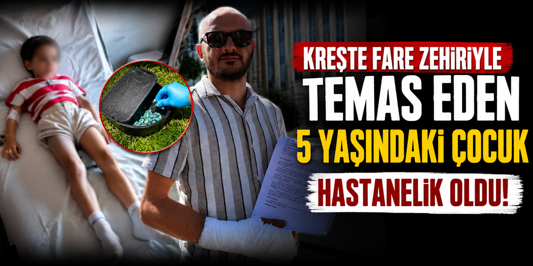 Kreşte Fare Zehiriyle Temas Eden 5 Yaşındaki Çocuk Hastanelik Oldu