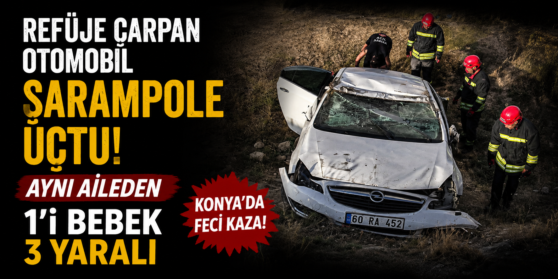 Refüje Çarpan Otomobil Şarampole Uçtu: Aynı Aileden 1'i Bebek 3 Yaralı