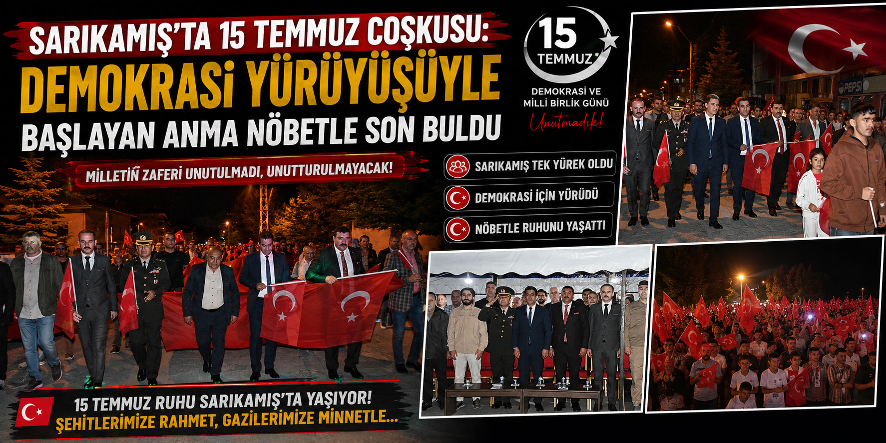 Sarıkamış’ta 15 Temmuz Coşkusu: Demokrasi Yürüyüşüyle Başlayan Anma Nöbetle Son Buldu