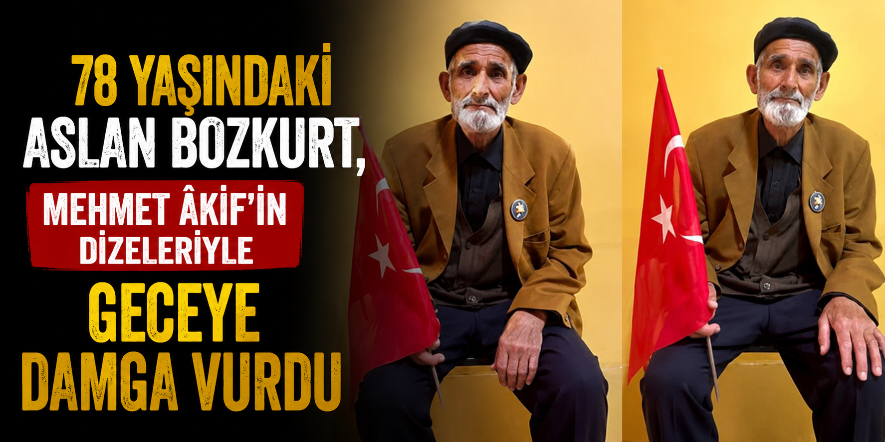 78 Yaşındaki Aslan Bozkurt, Mehmet Akif'in Dizeleriyle Geceye Damga Vurdu