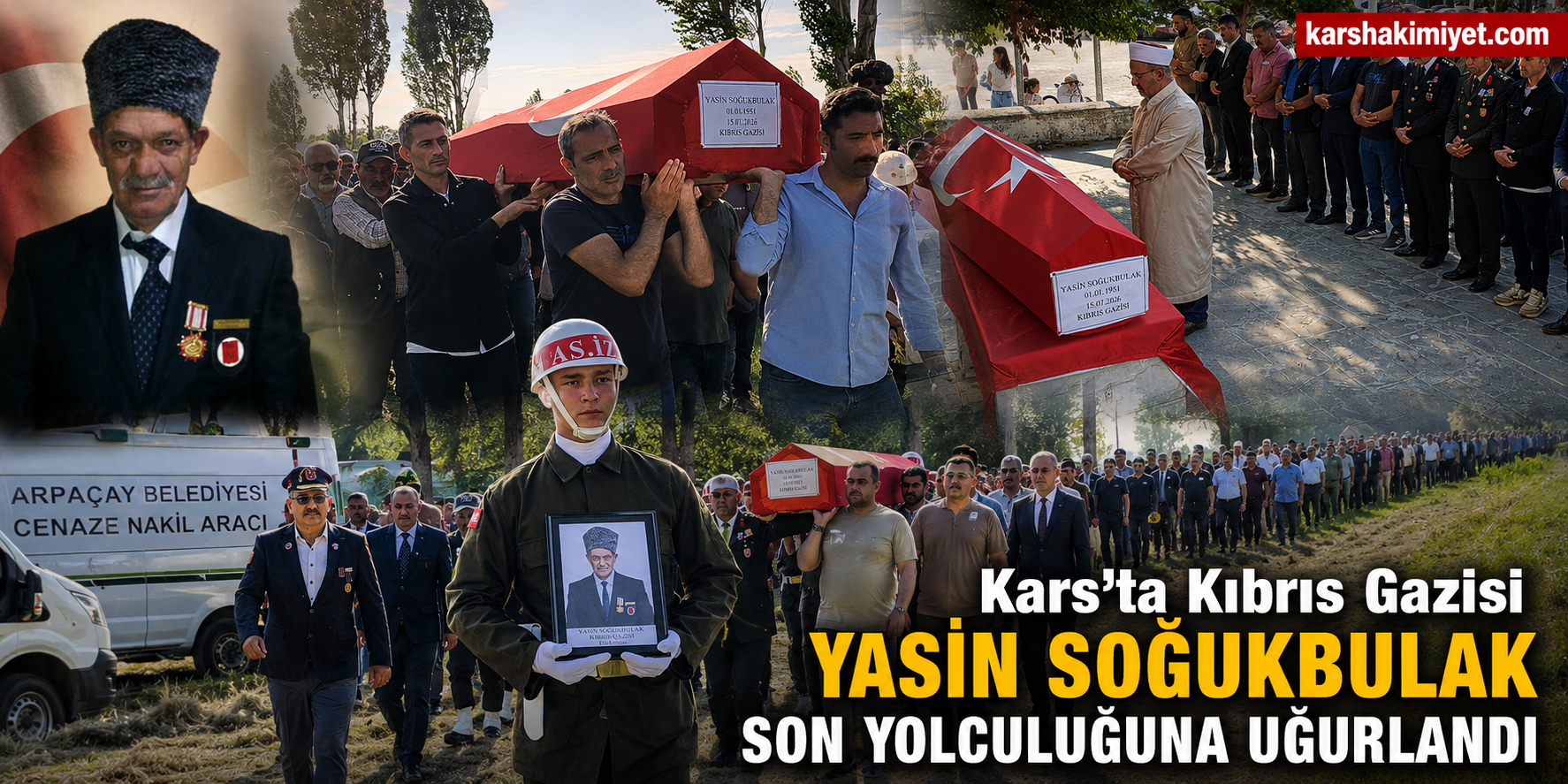 Kars’ta Kıbrıs Gazisi Yasin Soğukbulak Son Yolculuğuna Uğurlandı