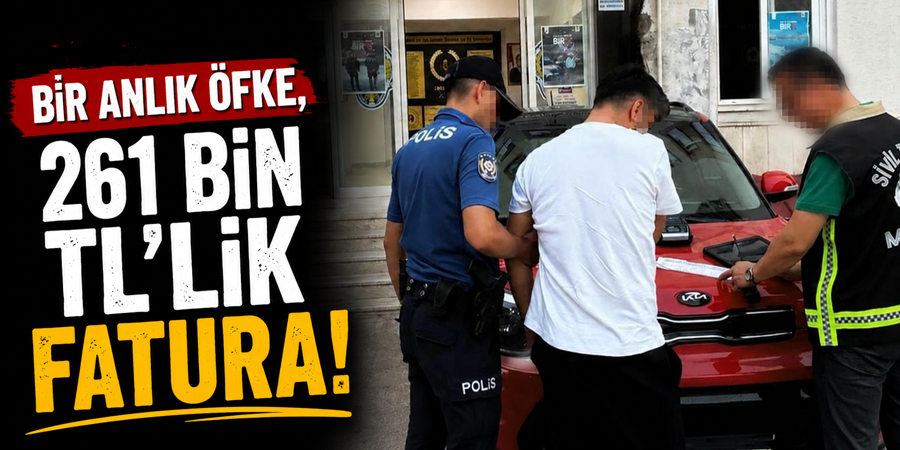 Bir Anlık Öfke, 261 Bin TL'lik Fatura!