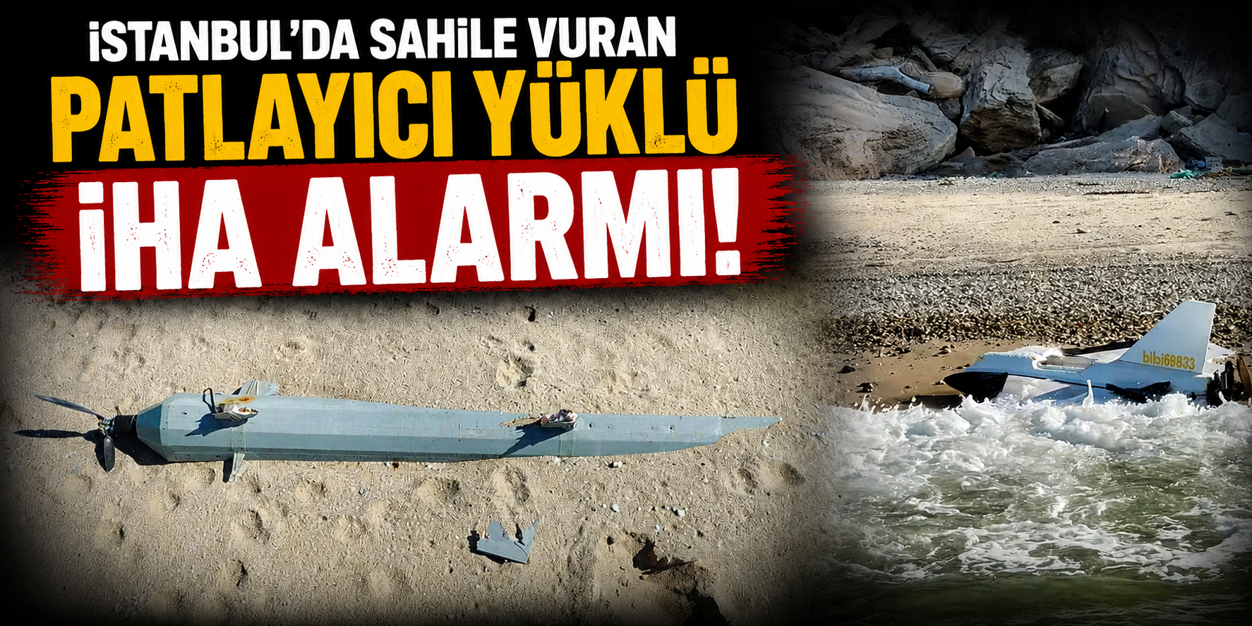 İstanbul'da Sahile Vuran Patlayıcı Yüklü İHA Alarmı