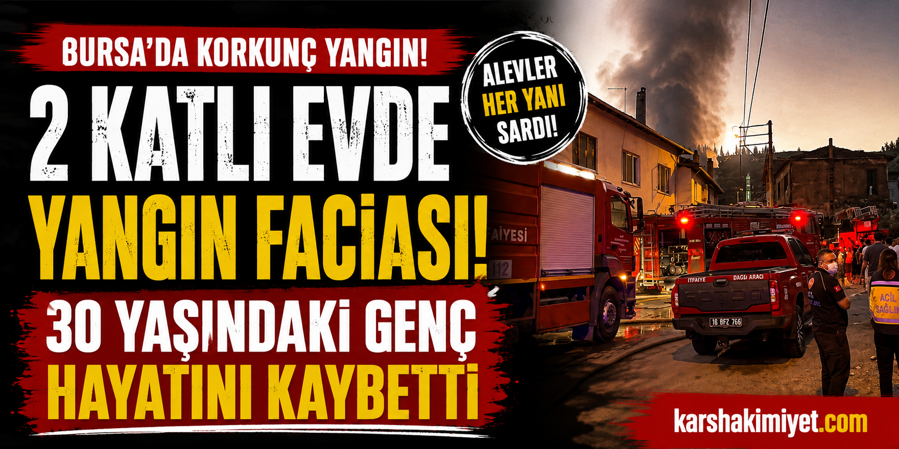 2 Katlı Evde Yangın Faciası: 30 Yaşındaki Genç Hayatını Kaybetti