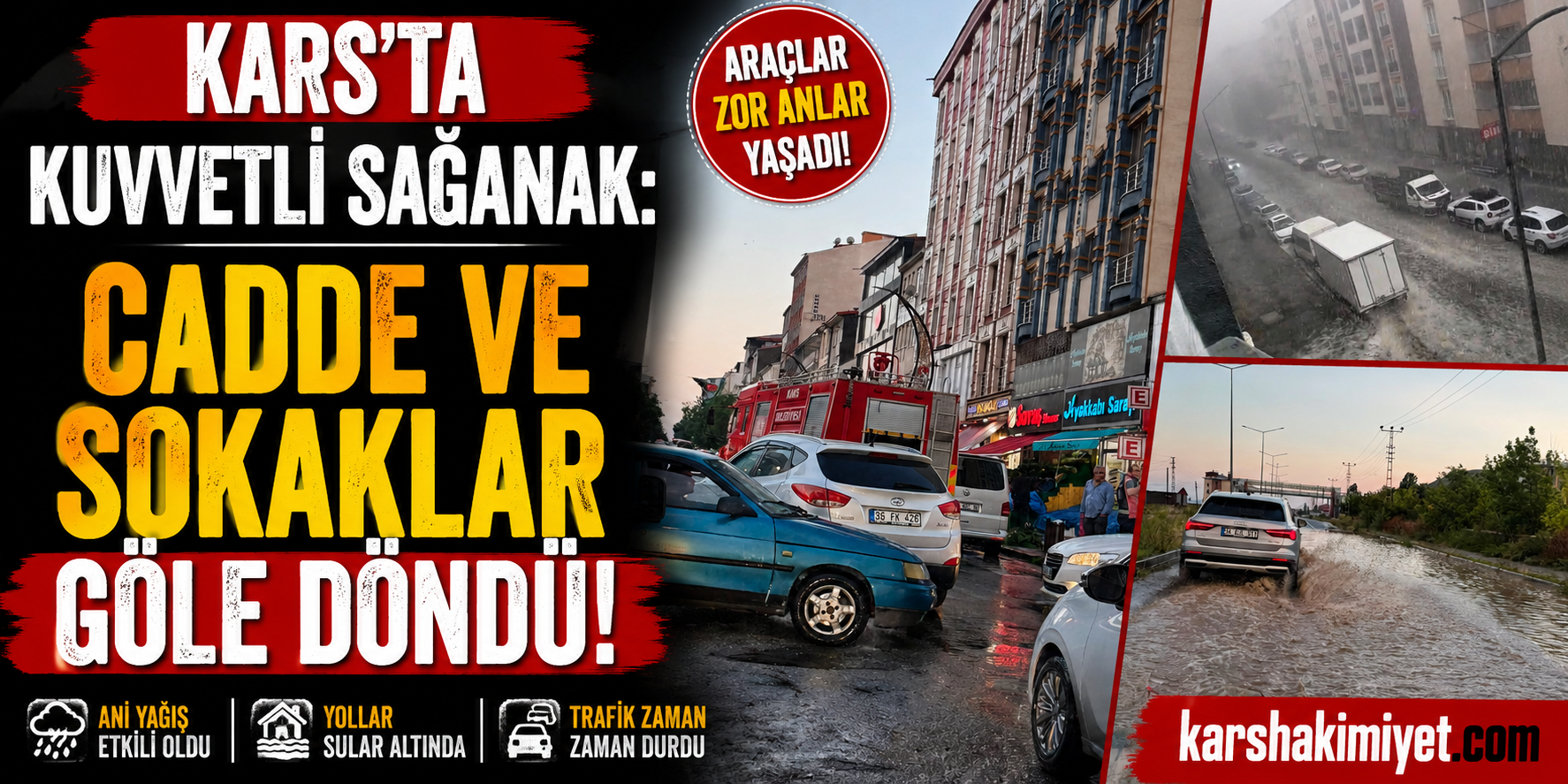Kars'ta Kuvvetli Sağanak: Cadde ve Sokaklar Göle Döndü