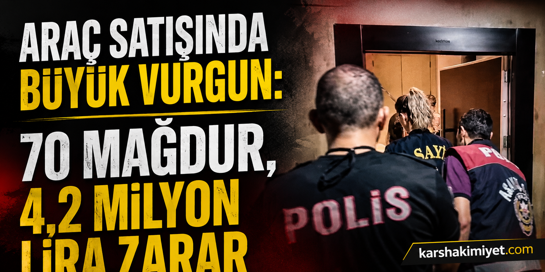 Araç Satışında Büyük Vurgun: 70 Mağdur, 4,2 Milyon Lira Zarar
