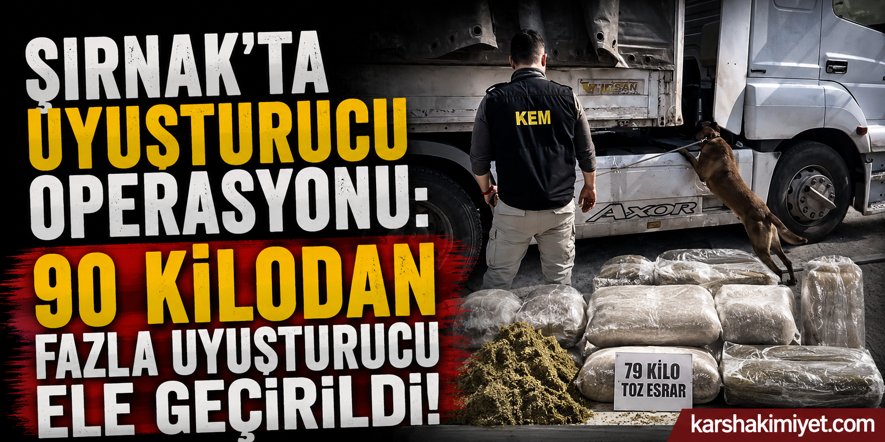 Şırnak'ta Uyuşturucu Operasyonu: 90 Kilodan Fazla Uyuşturucu Ele Geçirildi