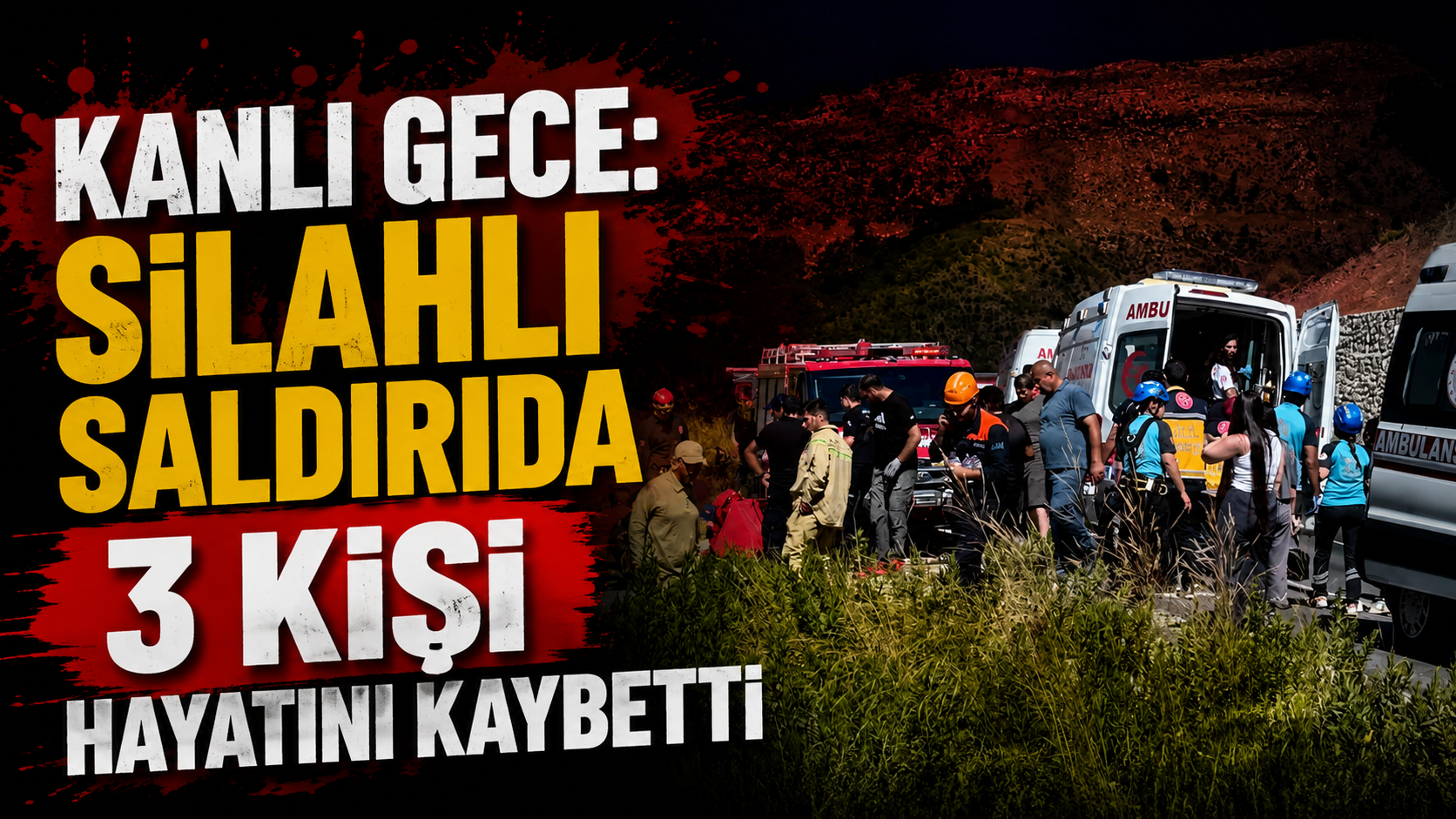 Kanlı Gece: Silahlı Saldırıda 3 Kişi Hayatını Kaybetti