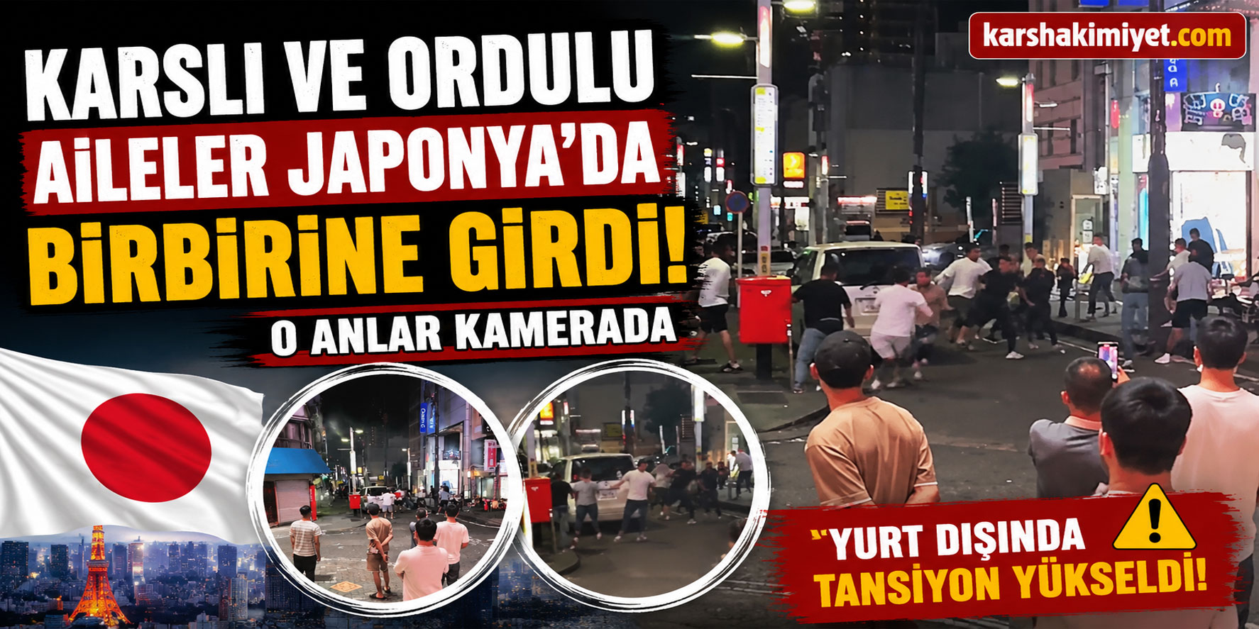 Karslı ve Ordulu Aileler Japonya’da Birbirine Girdi: O Anlar Kamerada