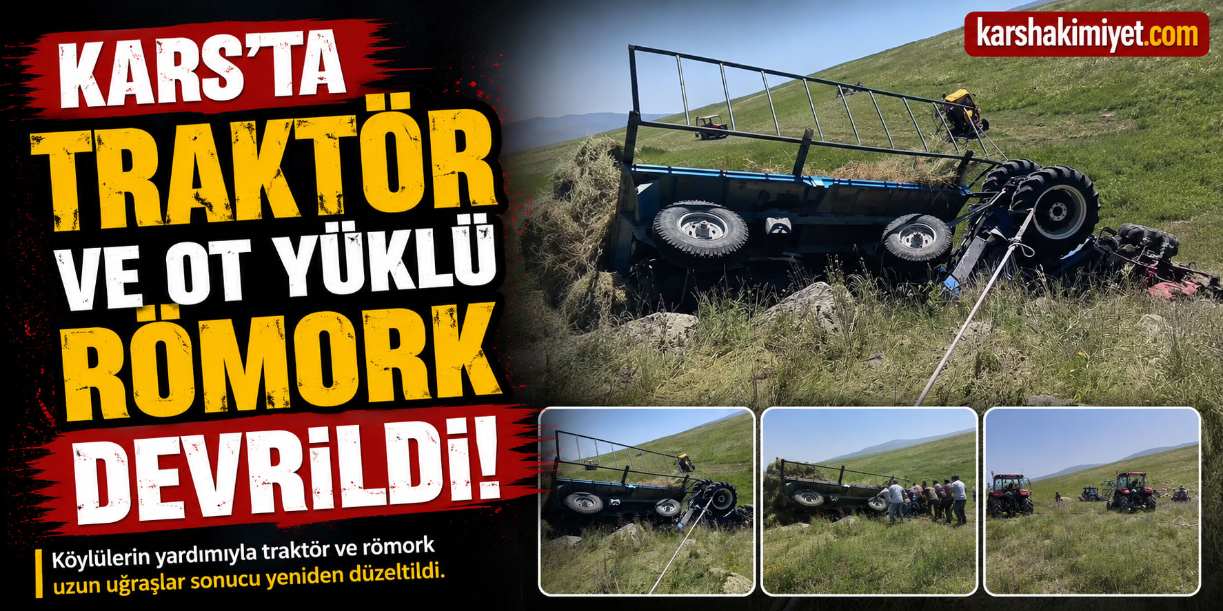 Kars'ta Traktör ve Ot Yüklü Römork Devrildi