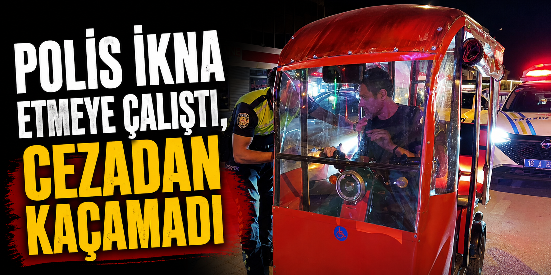 Polis İkna Etmeye Çalıştı, Cezadan Kaçamadı