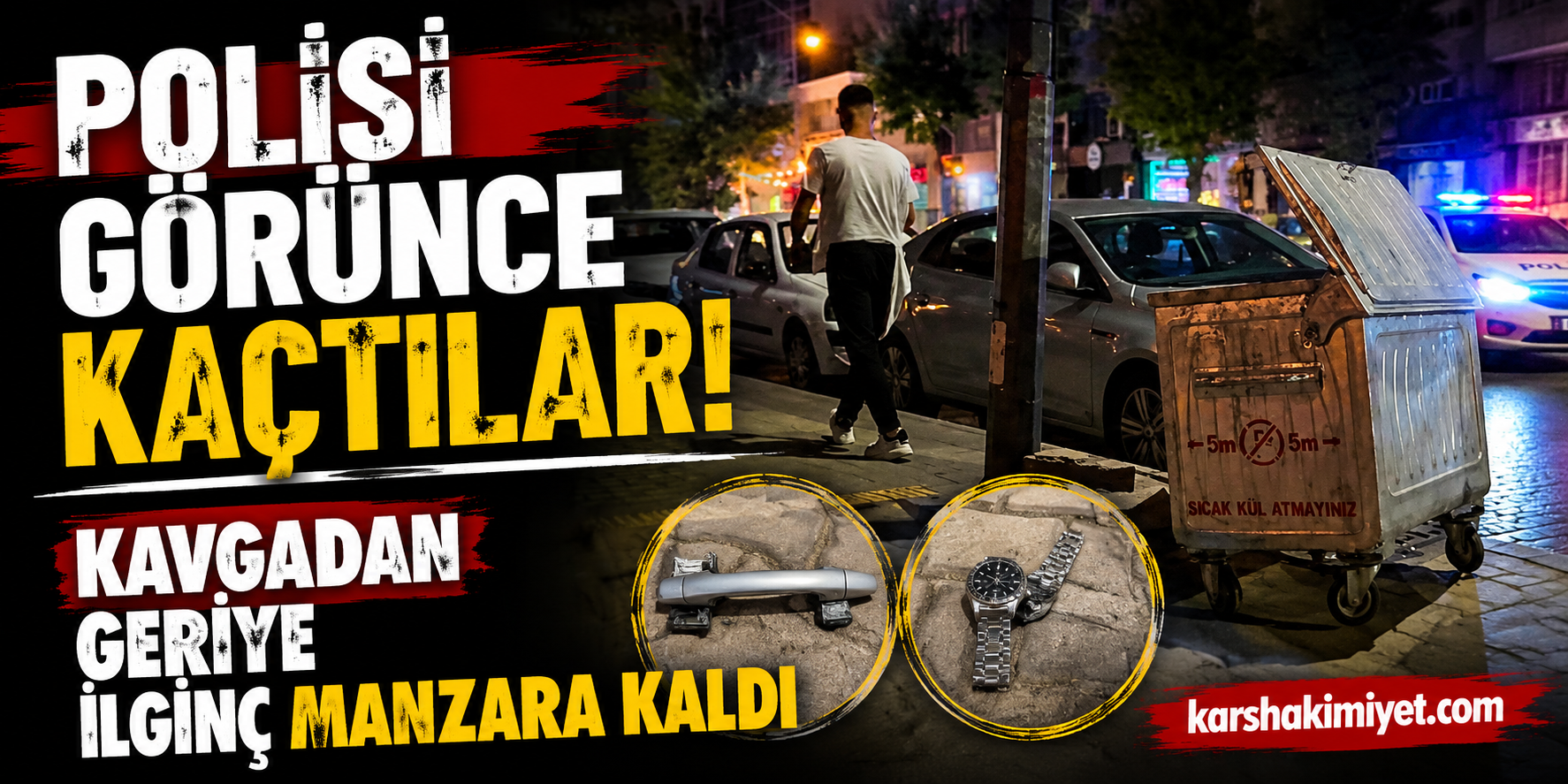 Polisi Görünce Kaçtılar, Kavgadan Geriye İlginç Manzara Kaldı