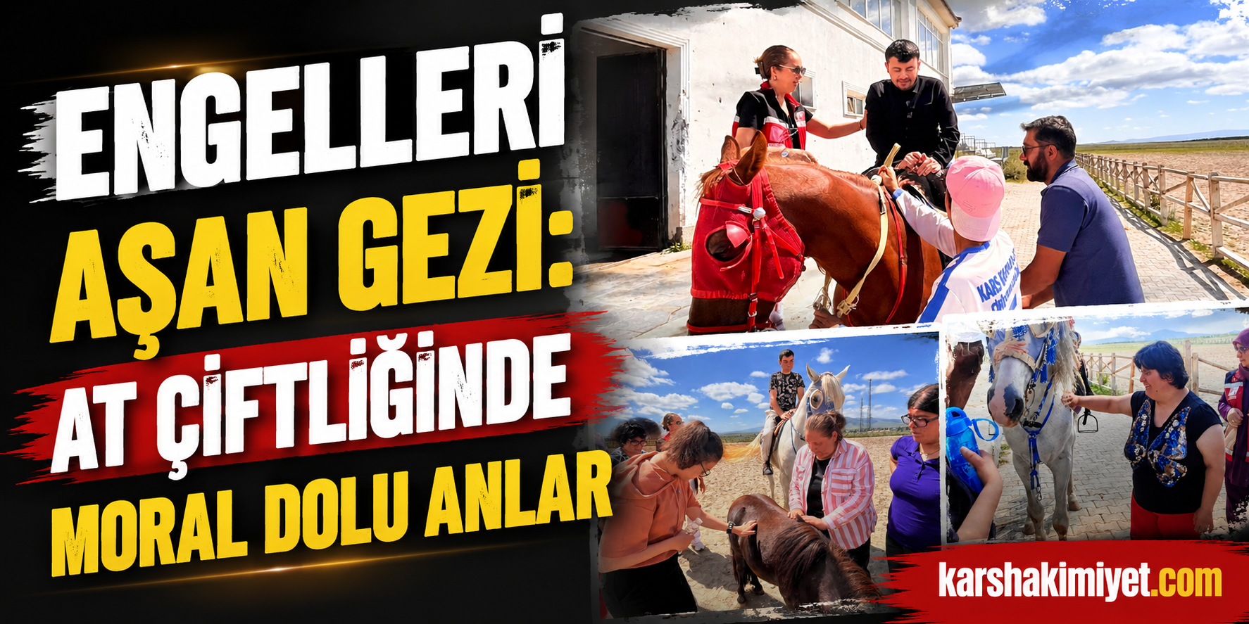 Engelleri Aşan Gezi: At Çiftliğinde Moral Dolu Anlar