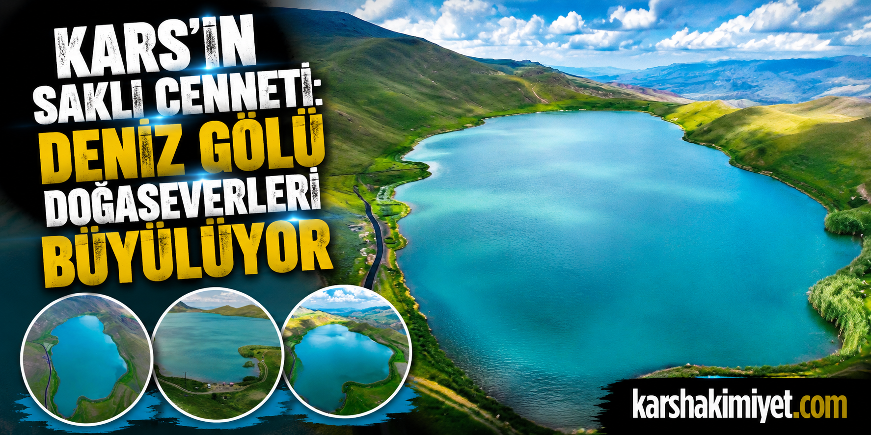 Kars'ın Saklı Cenneti: Deniz Gölü Doğaseverleri Büyülüyor