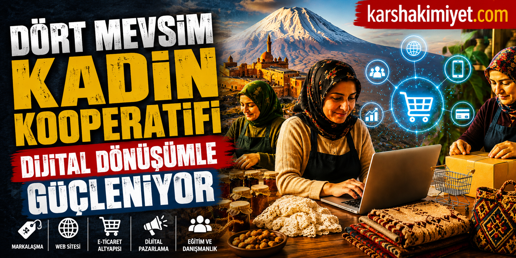 Dört Mevsim Kadın Kooperatifi Dijital Dönüşüm Yolunda