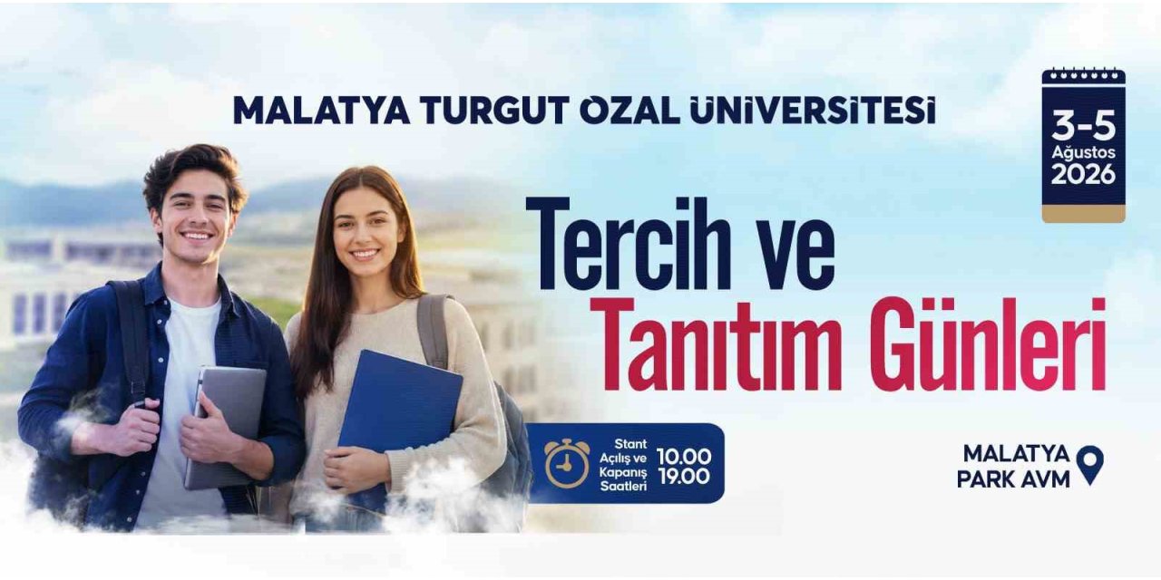 Malatya Turgut Özal Üniversitesi "Tercih ve Tanıtım Günleri" başlıyor