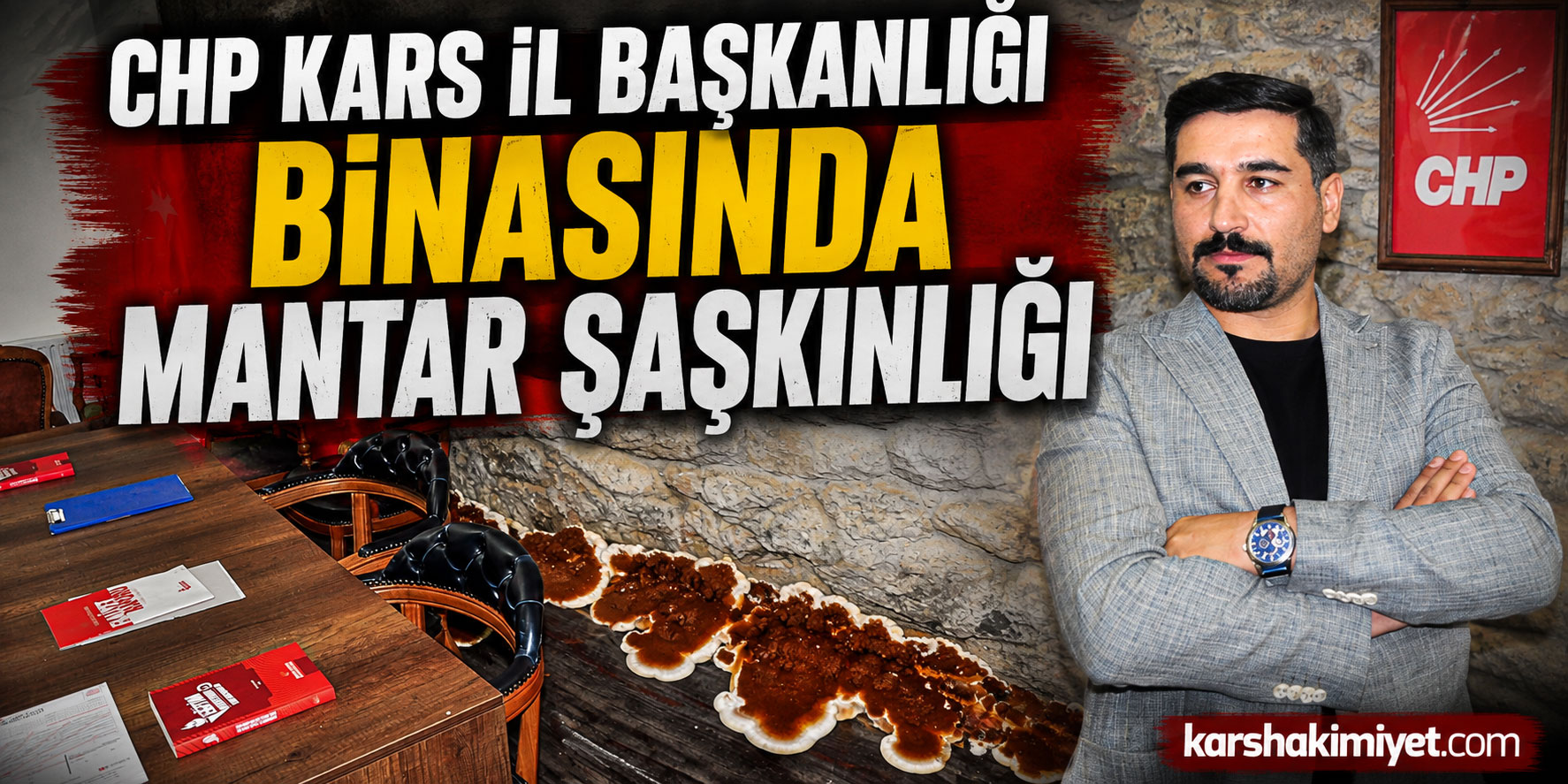 CHP Kars İl Başkanlığı Binasında Mantar Şaşkınlığı