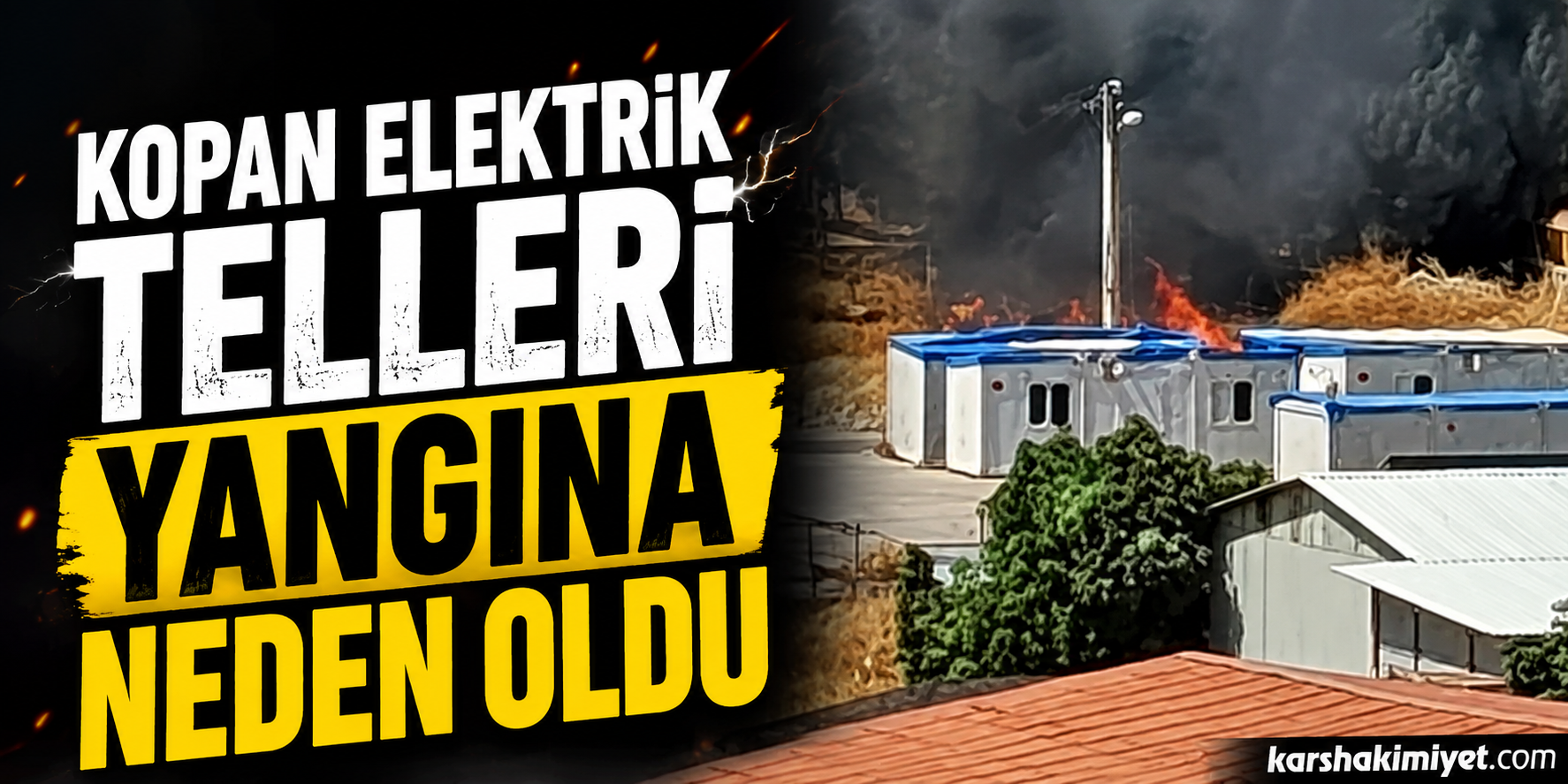 Kopan Elektrik Telleri Yangına Neden Oldu