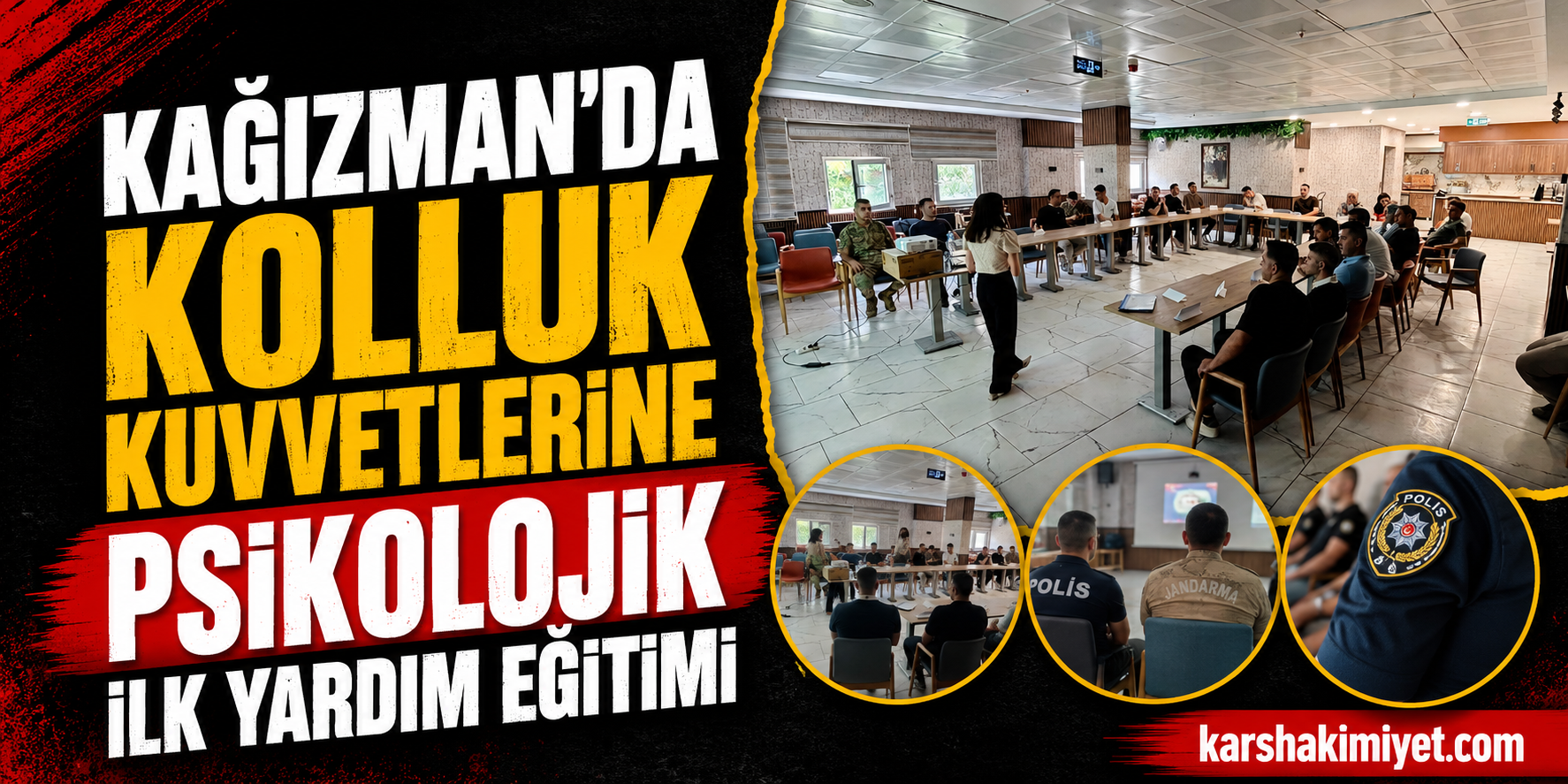 Kağızman'da Kolluk Kuvvetlerine Psikolojik İlk Yardım Eğitimi