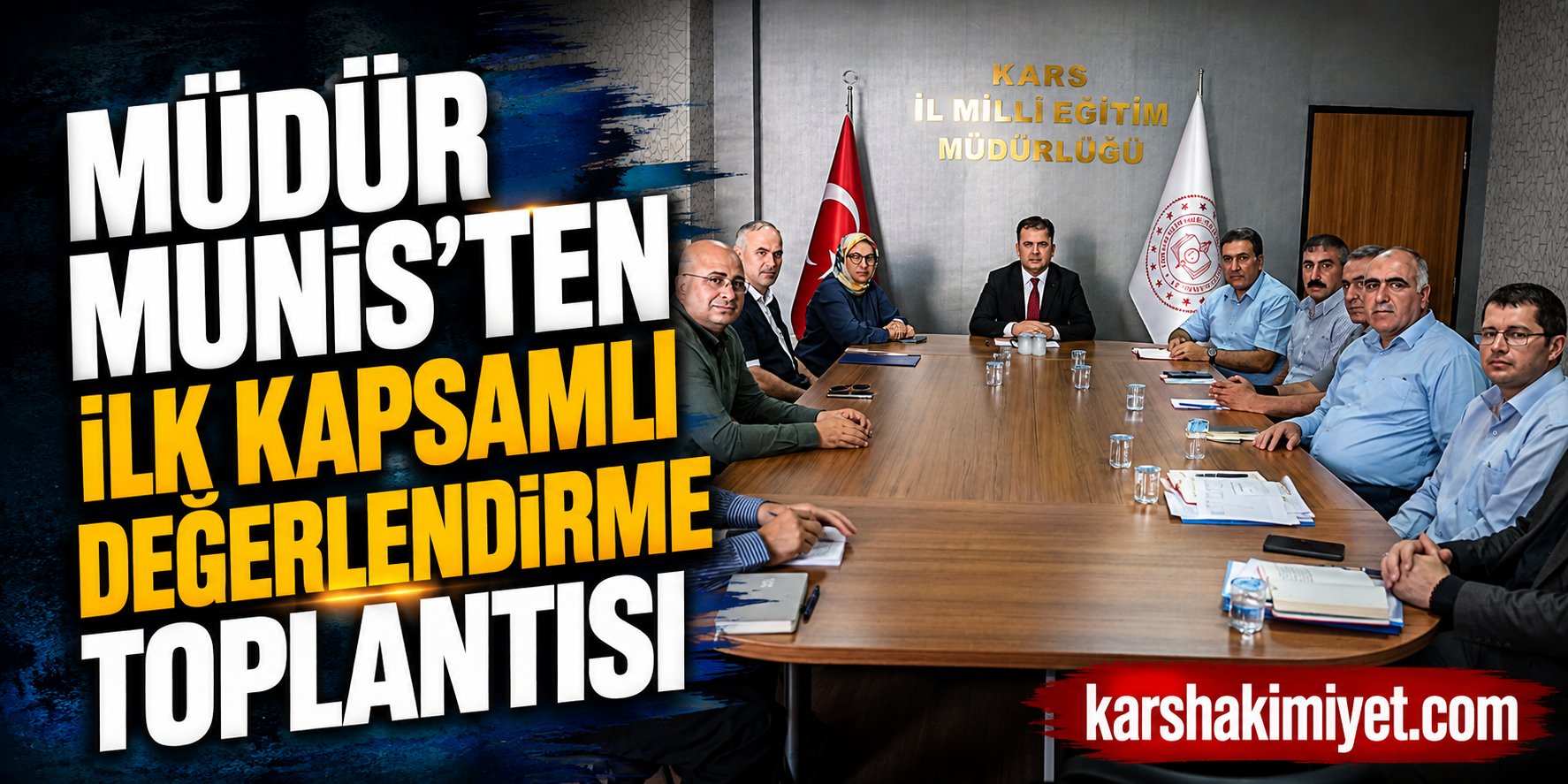 Müdür Munis'ten İlk Kapsamlı Değerlendirme Toplantısı