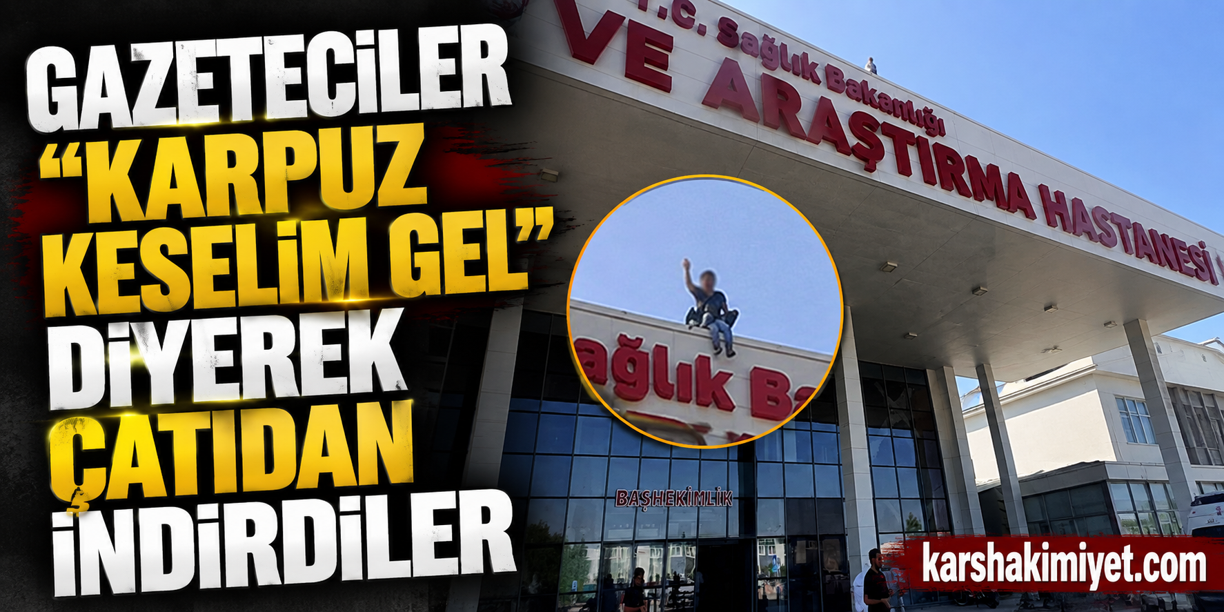 Gazeteciler "Karpuz Keselim Gel" Diyerek Çatıdan İndirdiler