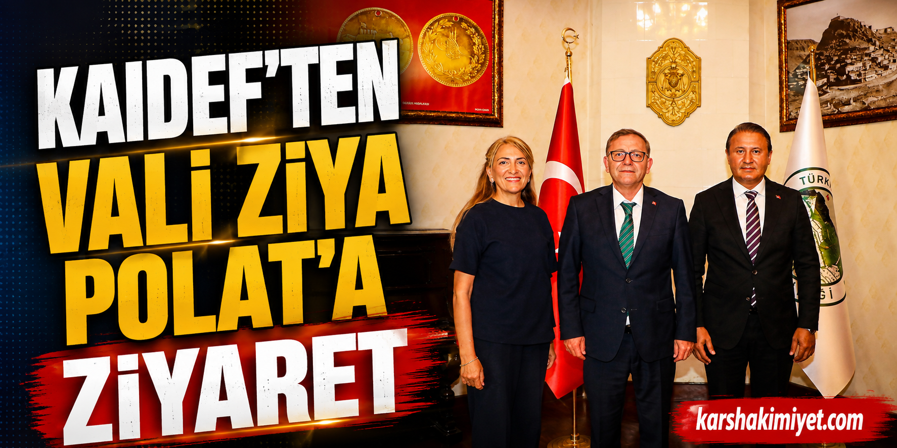 KAIDEF'ten Vali Ziya Polat'a Ziyaret